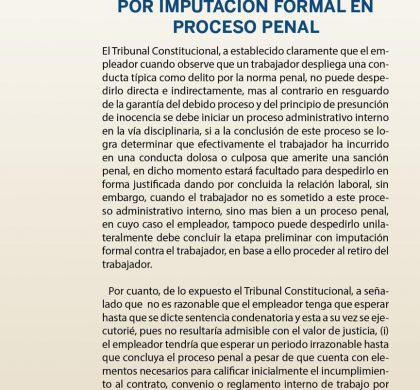(Español) Despido del trabajador por responsabilidad establecida en proceso administrativo interno o por imputación formal en proceso penal