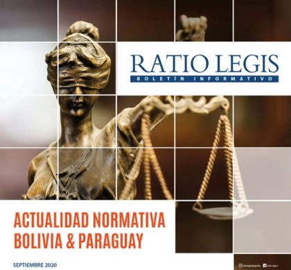 Actualidad Normativa Bolivia & Paraguay Septiembre 2020
