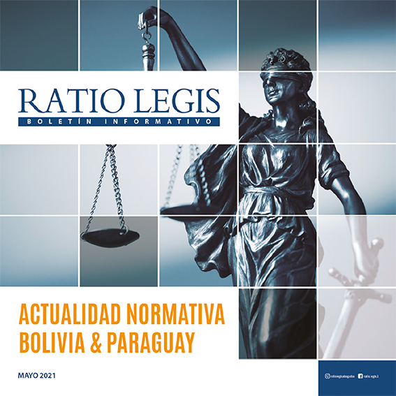 Actualidad Normativa Bolivia & Paraguay Mayo 2021