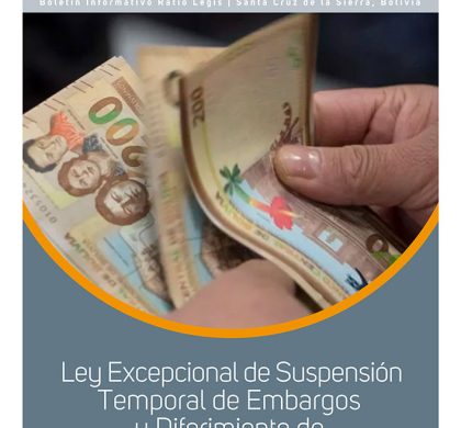 (Español) Ley Excepcional de Suspensión Temporal de Embargos y Diferimiento de Créditos en Bolivia