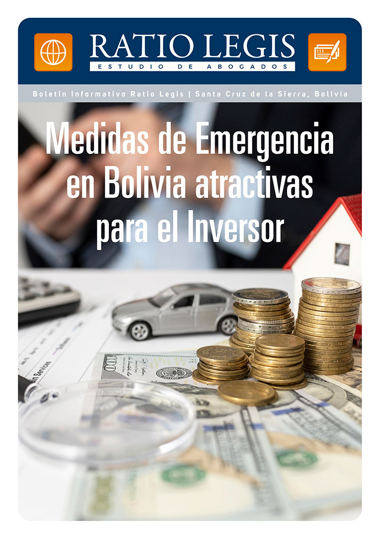 Medidas de Emergencia en Bolivia atractivas para el Inversor